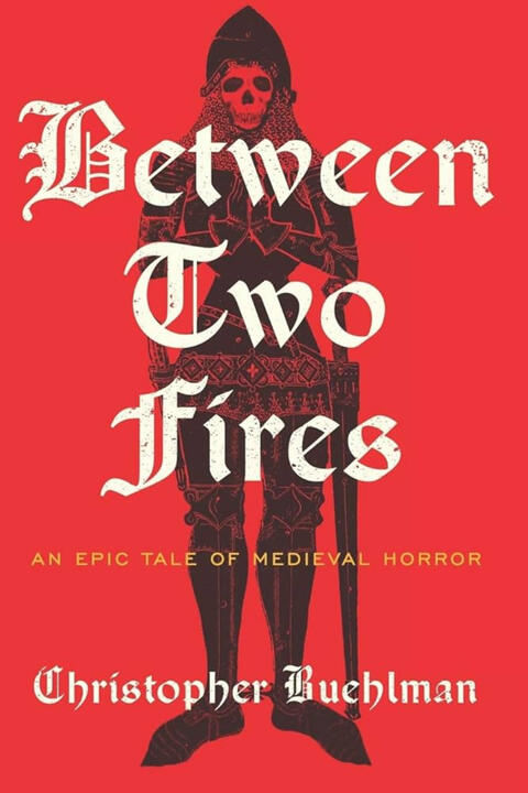 Between Two Fires - Christopher Buehlman
